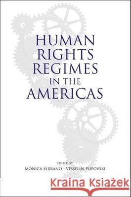 Human rights regimes in the Americas Vesselin Popovski Monica Serrano Nicholas Turner 9789280811766 United Nations University Press - książka