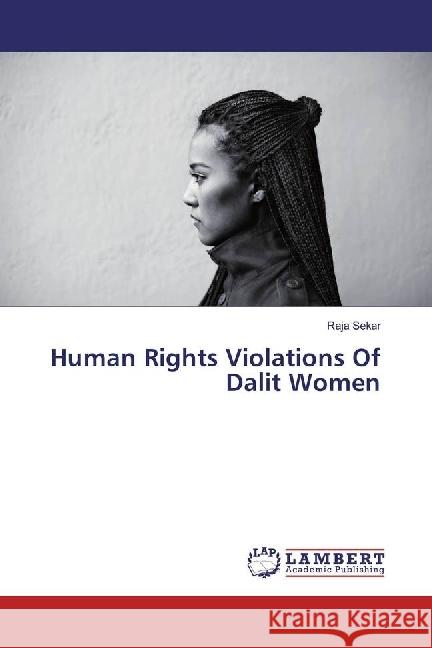 Human Rights Violations Of Dalit Women Sekar, Raja 9783330077119 LAP Lambert Academic Publishing - książka