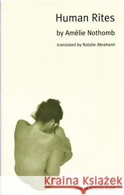 Human Rites Amelie Nothomb Natalie Abrahami 9781840025392 Oberon Books - książka