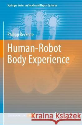 Human-Robot Body Experience Beckerle, Philipp 9783030386900 Springer International Publishing - książka