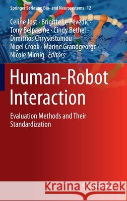 Human-Robot Interaction: Evaluation Methods and Their Standardization Jost, Céline 9783030423063 Springer - książka