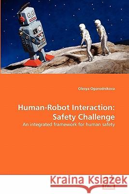 Human-Robot Interaction: Safety Challenge Ogorodnikova, Olesya 9783639315349 VDM Verlag - książka