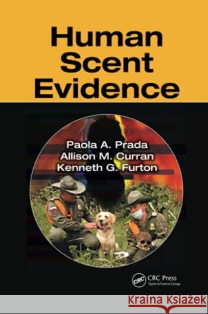 Human Scent Evidence Paola A. Prada Allison M. Curran Kenneth G. Furton 9780367778910 CRC Press - książka