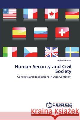 Human Security and Civil Society Kumar Rakesh 9783659624674 LAP Lambert Academic Publishing - książka