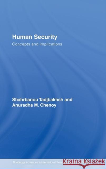 Human Security: Concepts and implications Tadjbakhsh, Shahrbanou 9780415407274 Routledge - książka