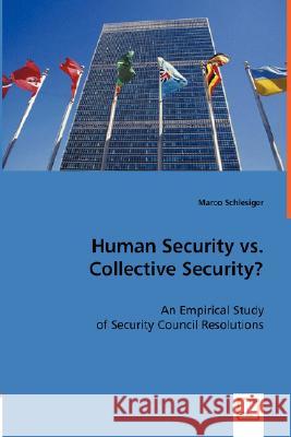 Human Security vs. Collective Security? Marco Schlesiger 9783836474566 VDM Verlag - książka