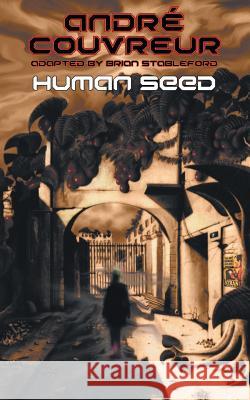 Human Seed Andre Couvreur Brian Stableford 9781612278803 Hollywood Comics - książka
