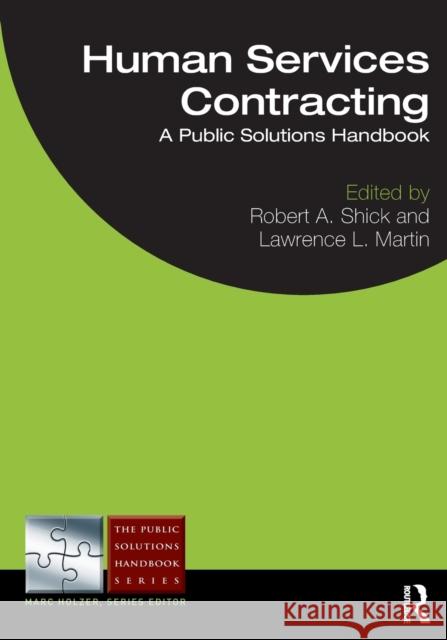 Human Services Contracting: A Public Solutions Handbook Robert A. Shick Lawrence Martin 9781138498020 Routledge - książka