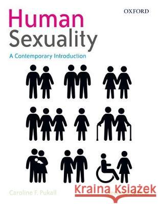 Human Sexuality: A Contemporary Introduction Caroline F. Pukall 9780199023134 Oxford University Press, USA - książka