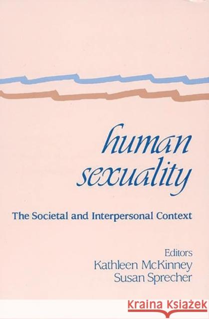 Human Sexuality: The Societal and Interpersonal Context McKinney, Kathleen 9780893916138 Ablex Publishing Corporation - książka