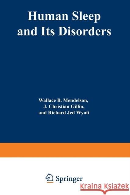 Human Sleep and Its Disorders Wallace Mendelson 9781468422917 Springer - książka