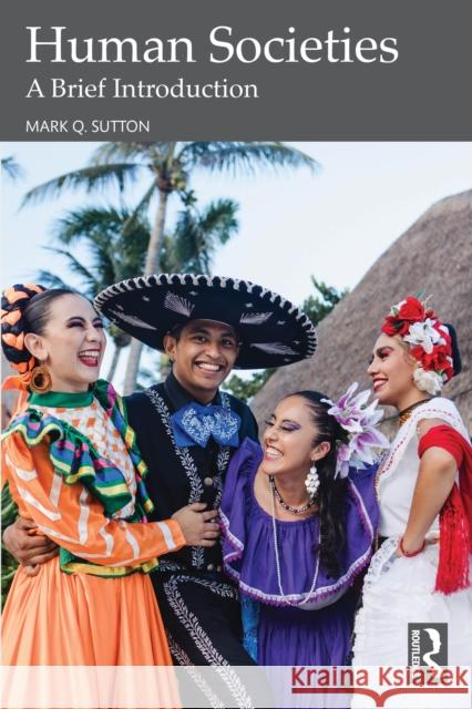 Human Societies: A Brief Introduction Mark Q. Sutton 9781032910864 Routledge - książka
