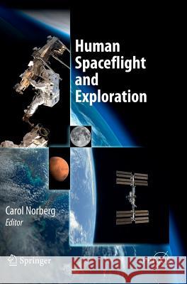 Human Spaceflight and Exploration Carol Norberg 9783642237249 Springer-Verlag Berlin and Heidelberg GmbH &  - książka