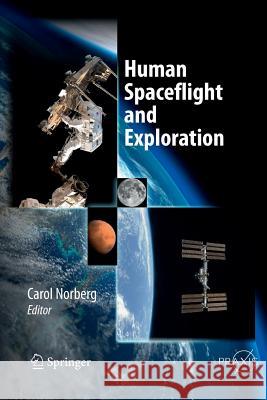 Human Spaceflight and Exploration Carol Norberg 9783642429903 Springer - książka