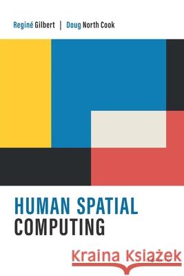 Human Spatial Computing Doug (CEO and Creative Director, CEO and Creative Director, Creature) North Cook 9780192870100 Oxford University Press - książka