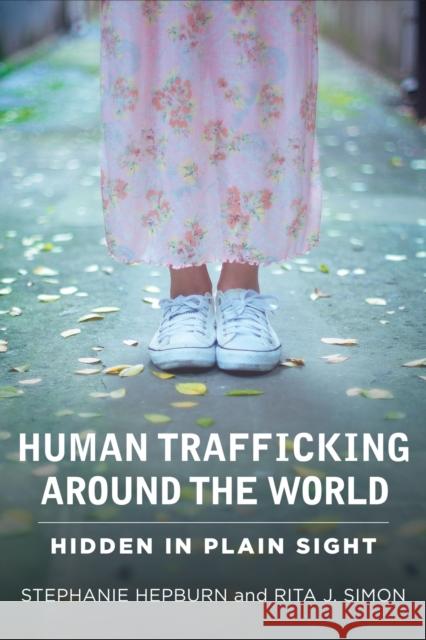 Human Trafficking Around the World: Hidden in Plain Sight Hepburn, Stephanie 9780231161459  - książka