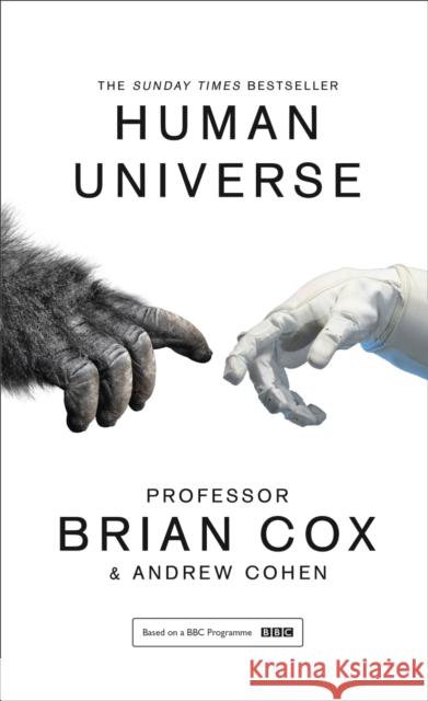 Human Universe Professor Brian Cox & Andrew Cohen 9780008125080 HarperCollins Publishers - książka
