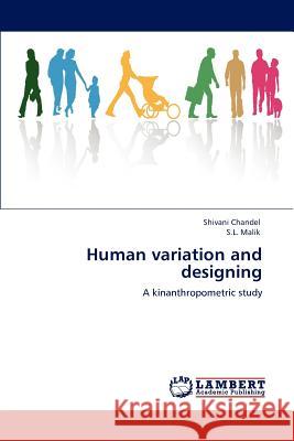 Human variation and designing Chandel, Shivani 9783845430911 LAP Lambert Academic Publishing - książka