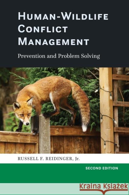Human-Wildlife Conflict Management: Prevention and Problem Solving Russell F. Reidinger 9781421445250 Johns Hopkins University Press - książka
