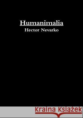 Humanimalia Hector Nevarko 9781291993004 Lulu Press Inc - książka