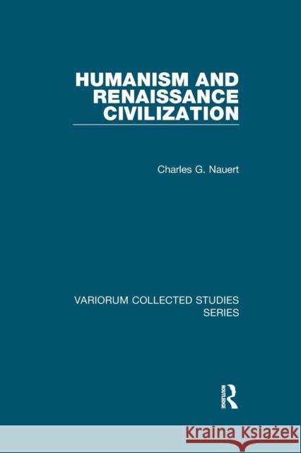 Humanism and Renaissance Civilization Charles G. Nauert 9781138382626 Taylor and Francis - książka