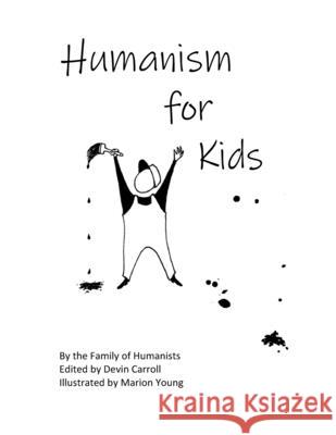 Humanism for Kids Devin Carroll Marion Young 9781716657115 Lulu.com - książka