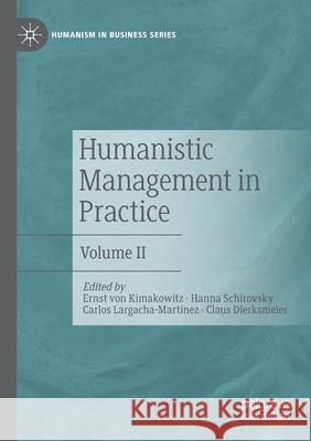 Humanistic Management in Practice: Volume II Ernst Vo Hanna Schirovsky Carlos Largacha-Mart 9783030515478 Palgrave MacMillan - książka
