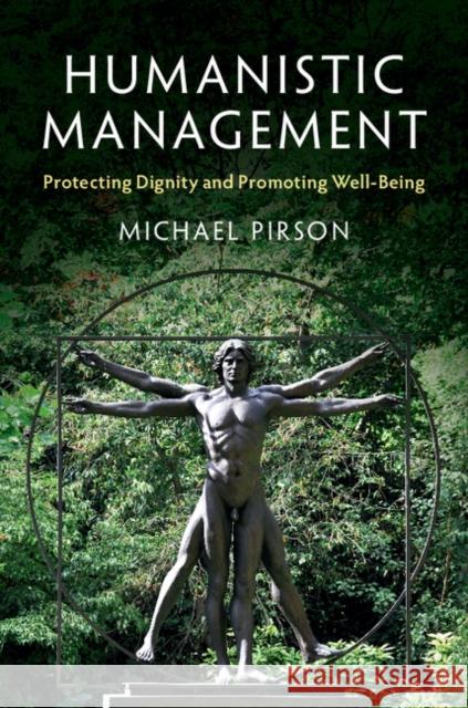 Humanistic Management: Protecting Dignity and Promoting Well-Being Pirson, Michael 9781107160729 Cambridge University Press - książka