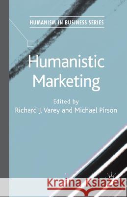 Humanistic Marketing R. Varey M. Pirson  9781349469642 Palgrave Macmillan - książka