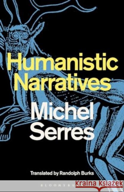 Humanistic Narratives Professor Michel (Stanford University, USA) Serres 9781474284493 Bloomsbury Academic - książka