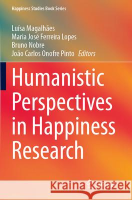Humanistic Perspectives in Happiness Research  9783031386022 Springer International Publishing - książka