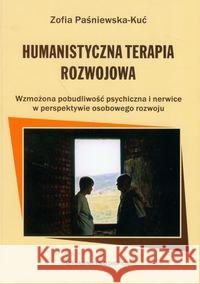 Humanistyczna Terapia Rozwojowa Paśniewska-Kuć Zofia 9788393039005 Dispicio - książka