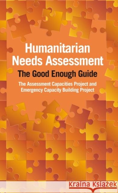 Humanitarian Needs Assessment: The Good Enough Guide Acaps 9781853398636 Practical Action Publishing - książka