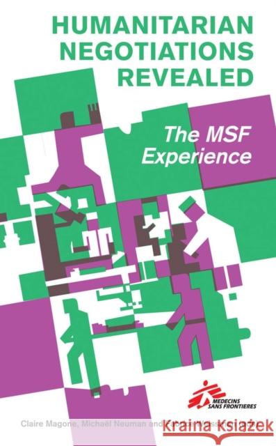 Humanitarian Negotiations Revealed: The MSF Experience  9781849041638 C Hurst & Co Publishers Ltd - książka