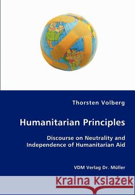 Humanitarian Principles Thorsten Volberg 9783836411837 VDM Verlag - książka