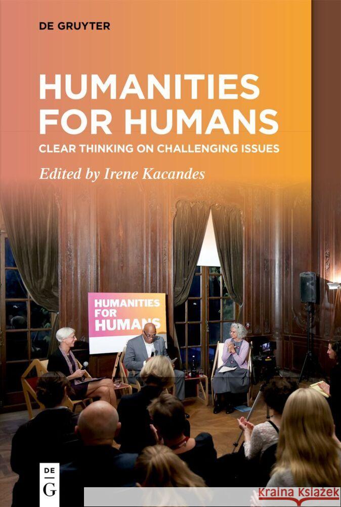 Humanities for Humans: Clear Thinking on Challenging Issues Irene Kacandes 9783111528526 de Gruyter - książka