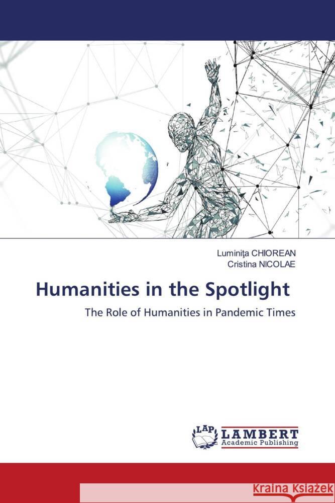 Humanities in the Spotlight Chiorean, Luminita, Nicolae, Cristina 9786203028218 LAP Lambert Academic Publishing - książka