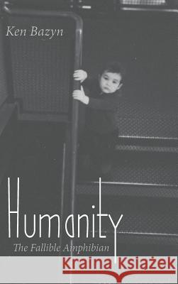 Humanity Ken Bazyn 9781532670275 Resource Publications (CA) - książka