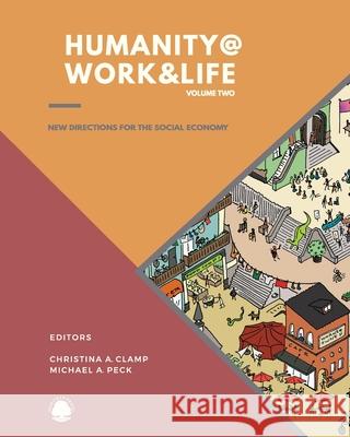 Humanity @ Work & Life 2e: Global Diffusion of the Mondragon Cooperative Ecosystem Christina Clamp 9781781196526 Oak Tree Press - książka