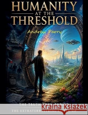 Humanity at the Threshold Parry, Andrew 9798235362017 Andrew Parry - książka