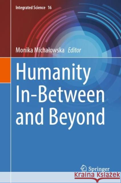 Humanity In-Between and Beyond Monika Michalowska 9783031279447 Springer - książka