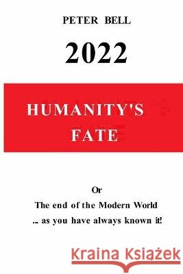 Humanity's Fate Peter Bell, Book Writing Founders 9798784130181 Independently Published - książka