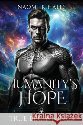 Humanity's Hope: True Beginnings Naomi Hales 9781966074885 Manhattan Book Group - książka