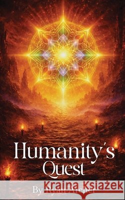 Humanity's Quest Archer, Ryan 9798995029007 Ryan Archer - książka