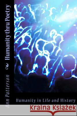 Humanity thru Poetry Patterson, Ann 9781518850738 Createspace - książka