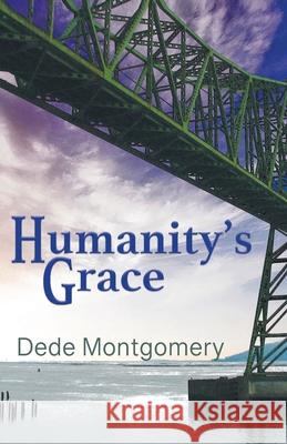 Humanity's Grace Montgomery, Dede 9781949290721 Bedazzled Ink Publishing Company - książka