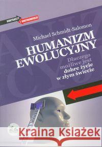 Humanizm ewolucyjny. Dlaczego możliwe jest dobre.. Schmidt-Salomon Michael 9788393329076 Dobra Literatura - książka