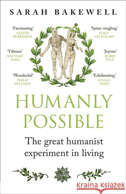 Humanly Possible: The great humanist experiment in living Sarah Bakewell 9781529924626 Vintage Publishing - książka