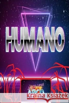 Humano MR Sergio Cobos Arco 9781548338046 Createspace Independent Publishing Platform - książka
