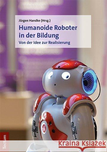 Humanoide Roboter: Showcase, Partner Und Werkzeug Handke, Jurgen 9783828842502 Tectum - książka